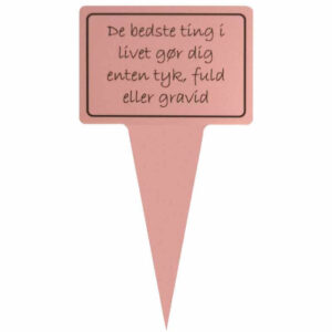 sjovt planteskilt - de bedste ting i livet